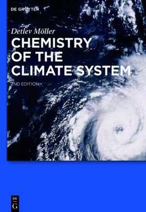 Chemistry of the Climate System de Detlev Möller