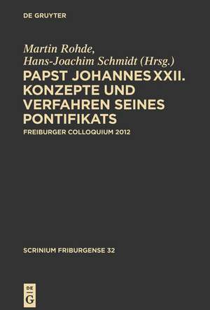 Papst Johannes XXII: Konzepte und Verfahren seines Pontifikats de Hans-Joachim Schmidt