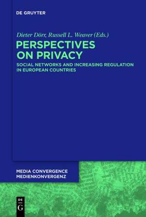 Perspectives on Privacy: Increasing Regulation in the USA, Canada, Australia and European Countries de Dieter Dörr