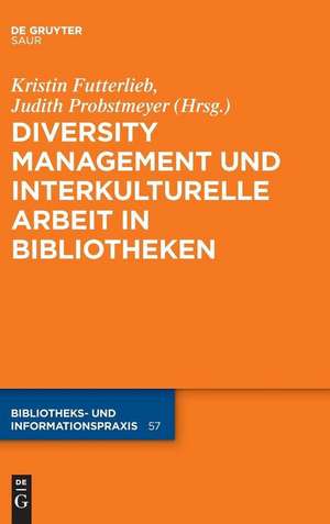 Diversity Management und interkulturelle Arbeit in Bibliotheken de Kirstin Futterlieb