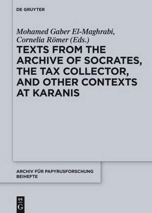 Texts from the "Archive" of Socrates, the Tax Collector, and Other Contexts at Karanis: P. Cair. Mich. II de Mohamed Gaber El-Maghrabi