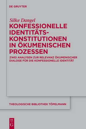 Konfessionelle Identität und ökumenische Prozesse: Analysen zum interkonfessionellen Diskurs des Christentums de Silke Dangel