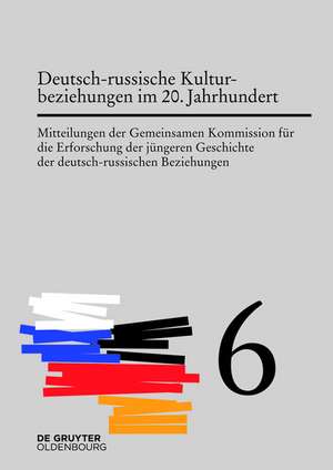 Deutsch-russische Kulturbeziehungen im 20. Jahrhundert. Einflüsse und Wechselwirkungen de Horst Möller