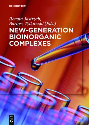 New-Generation Bioinorganic Complexes de Renata Jastrzab