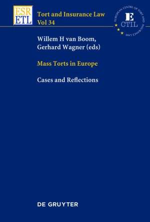 Mass Torts in Europe: Cases and Reflections de Willem H. van Boom