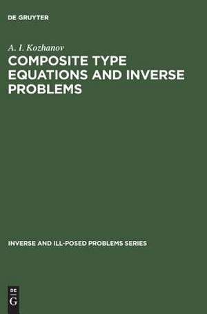 Composite Type Equations and Inverse Problems de A. I. Kozhanov