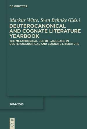 The Metaphorical Use of Language in Deuterocanonical and Cognate Literature de Markus Witte