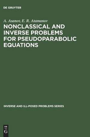 Nonclassical and Inverse Problems for Pseudoparabolic Equations de A. Asanov