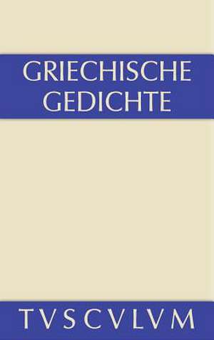 Griechische Gedichte: mit Übertragungen deutscher Dichter de Horst Rüdiger