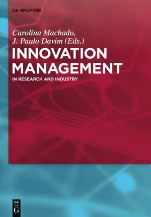 Innovation Management: In Research and Industry de Carolina Machado