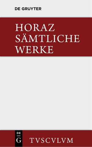 Sämtliche Werke: Lateinisch und deutsch de Horaz