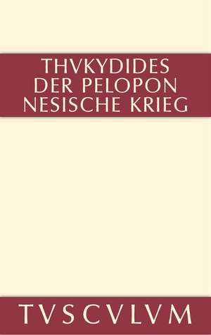 Geschichte des Peloponnesischen Krieges: Teil 1: Buch I-IV. Teil 2: Buch V-VIII. Griechisch-deutsch de Thukydides