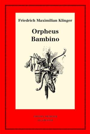 Orpheus. Mit den Varianten der Bearbeitung Bambino’s ... Geschichte de Georg Bangen