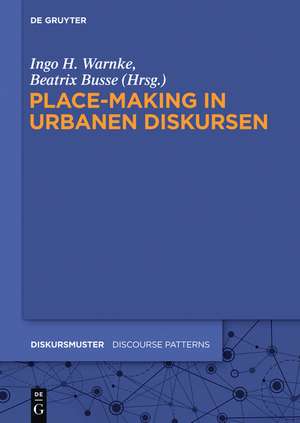 Place-Making in urbanen Diskursen de Ingo H. Warnke