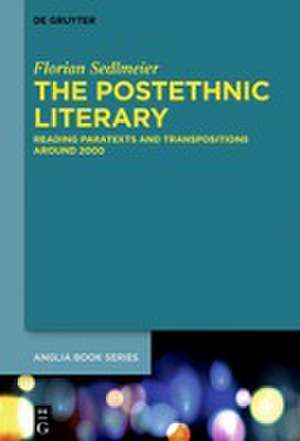 The Postethnic Literary: Reading Paratexts and Transpositions around 2000 de Florian Sedlmeier