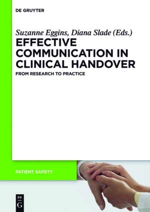 Effective Communication in Clinical Handover: From Research to Practice de Oswald Sonntag