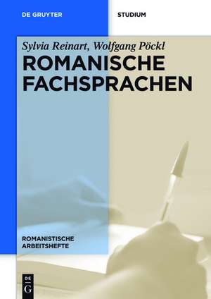 Romanische Fachsprachen: Eine Einführung mit Perspektiven aus der Übersetzungswissenschaft de Sylvia Reinart