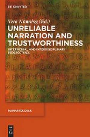 Unreliable Narration and Trustworthiness: Intermedial and Interdisciplinary Perspectives de Vera Nünning