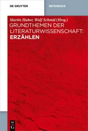 Grundthemen der Literaturwissenschaft – Erzählen de Martin Huber