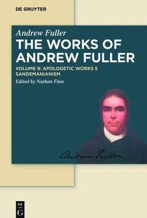 Apologetic Works 5: Sandemanianism de Nathan A. Finn