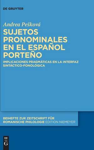 Sujetos pronominales en el español porteño: Implicaciones pragmáticas en la interfaz sintáctico-fonológica de Andrea Peškova