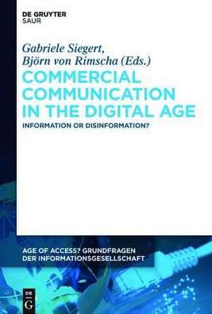 Commercial Communication in the Digital Age: Information or Disinformation? de Gabriele Siegert