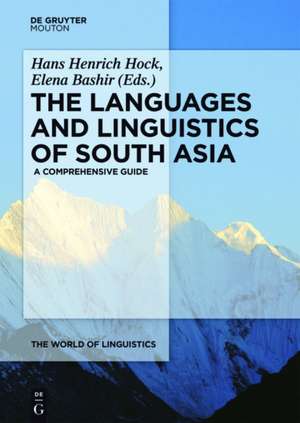 The Languages and Linguistics of South Asia: A Comprehensive Guide de Hans Henrich Hock