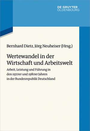 Wertewandel in der Wirtschaft und Arbeitswelt de Bernhard Dietz