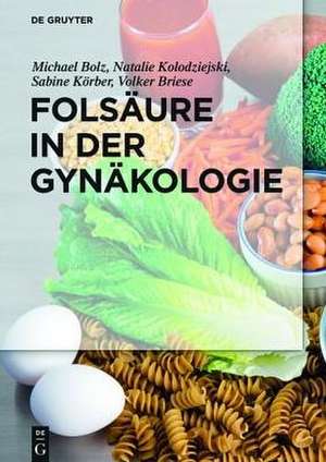 Folsäure in der Gynäkologie de Michael Bolz