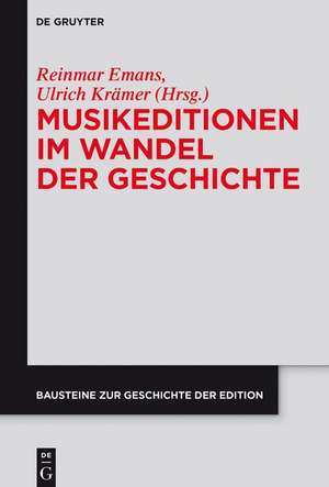 Musikeditionen im Wandel der Geschichte de Reinmar Emans