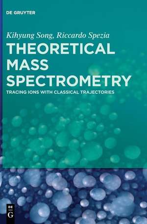 Theoretical Mass Spectrometry de Riccardo Spezia