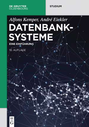 Datenbanksysteme: Eine Einführung de Alfons Kemper