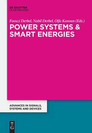 Power Electrical Systems: Extended Papers from the Multiconference on Signals, Systems and Devices 2014 de Faouzi Derbel