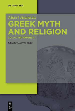 Greek Myth and Religion de Harvey Yunis