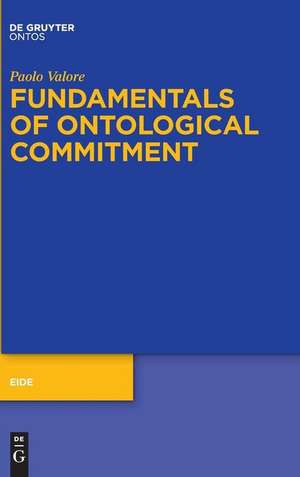 Fundamentals of Ontological Commitment de Paolo Valore