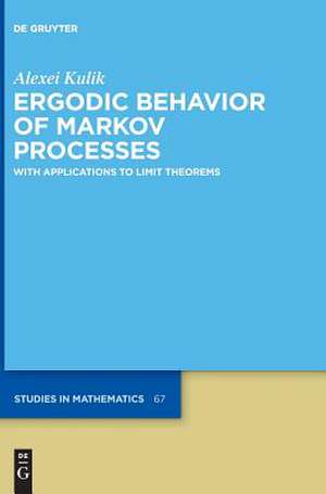 Ergodic Behavior of Markov Processes de Alexei Kulik