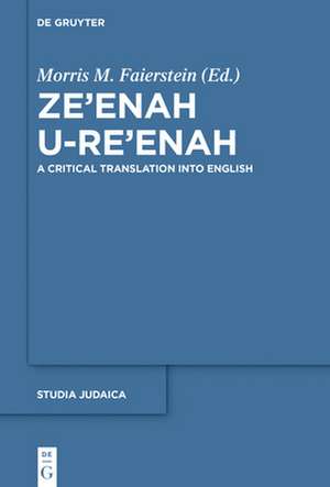 Ze Enah U-Re Enah: A Critical Translation Into English de Morris M. Faierstein