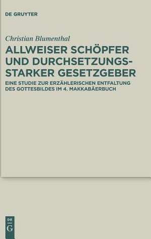 Allweiser Schöpfer und durchsetzungsstarker Gesetzgeber de Christian Blumenthal