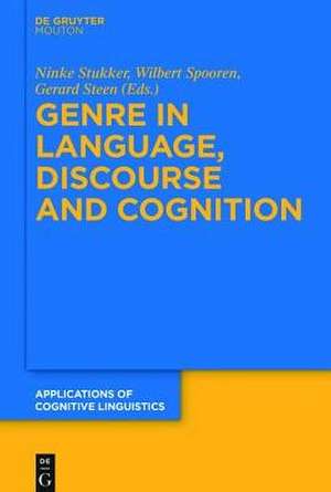 Genre in Language, Discourse and Cognition de Ninke Stukker