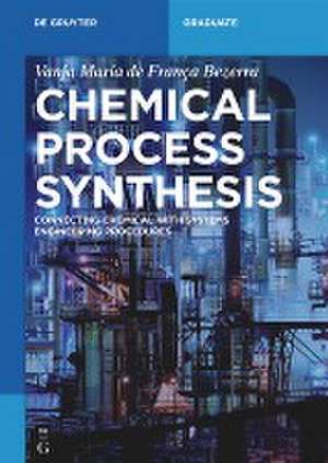 Chemical Process Synthesis de Vanja Maria de Franca Bezerra