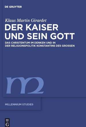 Kaiser und sein Gott de Klaus M. Girardet