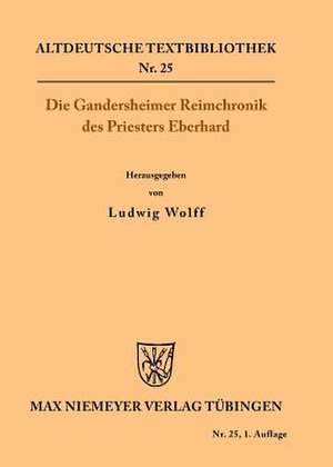 Die Gandersheimer Reimchronik de Priester Eberhard