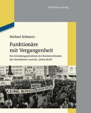 Funktionare Mit Vergangenheit de Michael Schwartz