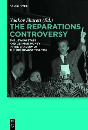 The Reparations Controversy de Yaakov Sharett