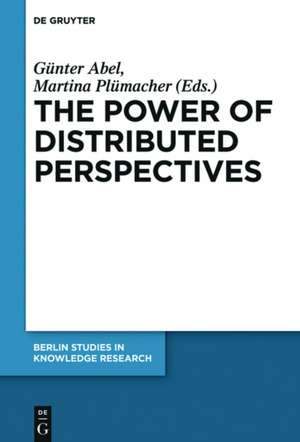 The Power of Distributed Perspectives de Günter Abel