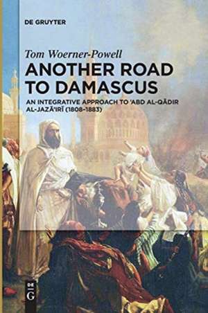 Another Road To Damascus de Tom Woerner-Powell