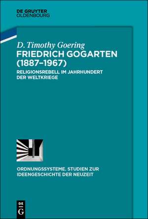 Friedrich Gogarten (1887-1967) de D. Timothy Goering