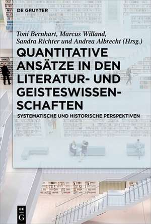 Quantitative Ansatze in Den Literatur- Und Geisteswissenschaften de Andrea Albrecht