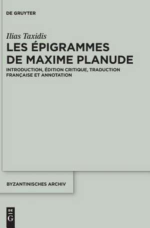 Les Epigrammes de Maxime Planude de Ilias Taxidis