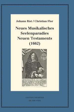 Neues Musikalisches Seelenparadies Neuen Testaments (1662) de Johann Rist